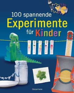 Cover 100 spannende Experimente für Kinder