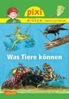 Was Tiere können / Pixi Wissen Bd.75 - Stahr, Christine