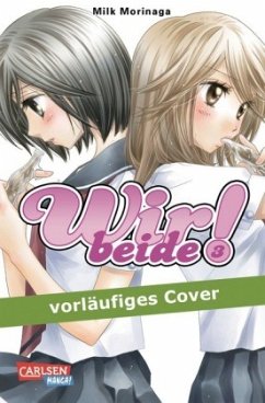 Wir beide! Bd.3 - Morinaga, Milk