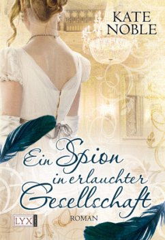 Ein Spion in erlauchter Gesellschaft / Blue Raven Bd.1 - Noble, Kate