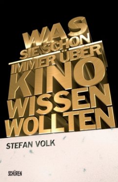 Was Sie schon immer über Kino wissen wollten . . . - Volk, Stefan