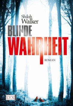 Blinde Wahrheit / Ash Trilogie Bd.1 - Walker, Shiloh