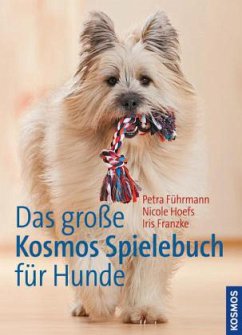 Das große Kosmos Spielebuch für Hunde - Führmann, Petra; Hoefs, Nicole; Franzke, Iris