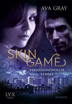 Verhängnisvoller Verrat / Skin Game Bd.2 - Gray, Ava