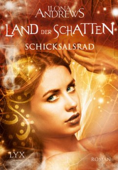 Schicksalsrad / Land der Schatten Bd.3 - Andrews, Ilona