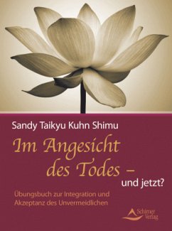 Im Angesicht des Todes - und jetzt? - Kuhn Shimu, Sandy Taikyu