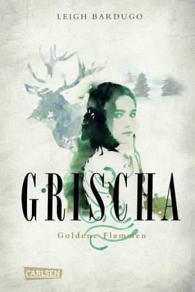 Goldene Flammen / Grischa Trilogie Bd.1 von Leigh Bardugo bei bücher.de  bestellen