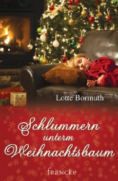 Schlummern unterm Weihnachtsbaum - Bormuth, Lotte