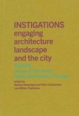 Instigations: engaging architecture landscape and the city GSD 075