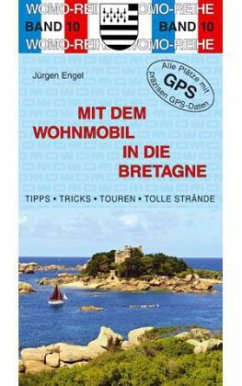 Mit dem Wohnmobil in die Bretagne - Engel, Jürgen