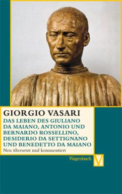 Das Leben des Giuliano da Maiano, Rossellino, Desiderio da Settignano und Benedetto da Maiano - Vasari, Giorgio