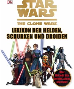 Star Wars, The Clone Wars - Lexikon der Helden, Schurken und Droiden
