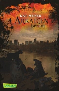 Arkadien brennt / Arkadien Trilogie Bd.2 - Meyer, Kai