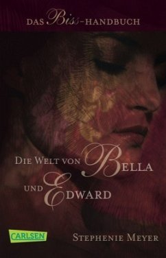Bella und Edward: Die Welt von Bella und Edward - Meyer, Stephenie