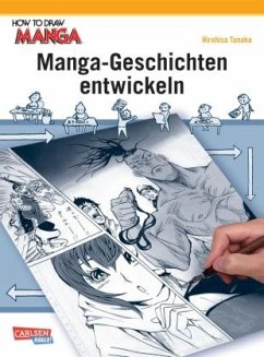 Manga-Geschichten entwickeln / How to draw Manga Bd.10 - Tanaka, Hirohisa
