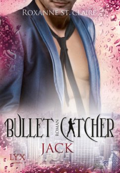Jack / Bullet Catcher Bd.6 - St. Claire, Roxanne