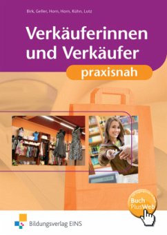 Einzelhandel praxisnah, m. 1 Buch, m. 1 Online-Zugang / Verkäuferinnen und Verkäufer praxisnah