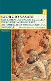 Das Leben des Paolo Uccello, Piero della Francesca, Antonello da Messina und Luca Signorelli