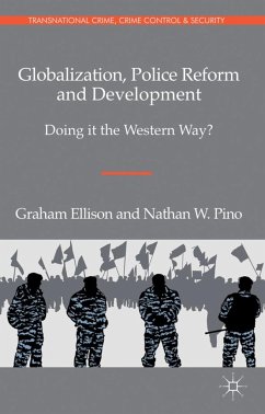 Globalization, Police Reform and Development - Ellison, Graham;Pino, N.