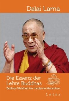 Die Essenz der Lehre Buddhas - Dalai Lama XIV.