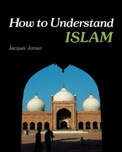 How to Understand Islam - Jomier, Jacques