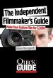 The Independent Filmmaker's Guide - Bild 1