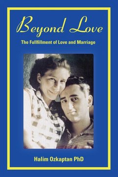 Beyond Love - The Fullfillment of Love and Marriage - Ozkaptan, Halim