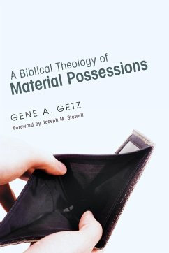A Biblical Theology of Material Possessions - Getz, Gene A.