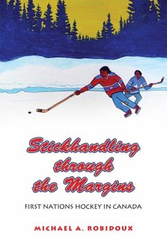 Stickhandling Through the Margins - Robidoux, Michael A