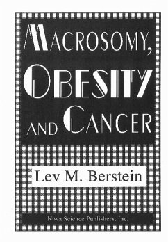 Macrosomy, Obesity and Cancer - Berstein, Lev M.