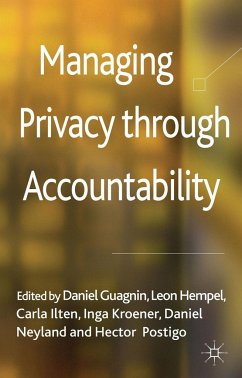 Managing Privacy Through Accountability - Ilten, Carla; Kroener, Inga; Neyland, Daniel; Postigo, Hector