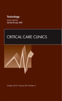 Toxicology, An Issue of Critical Care Clinics - Kruse, James