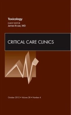 Toxicology, an Issue of Critical Care Clinics - Kruse, James