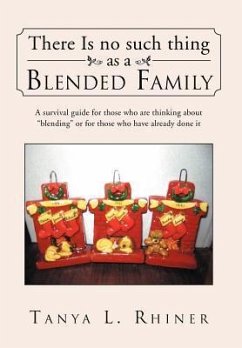 There Is No Such Thing as a Blended Family - Rhiner, Tanya L.