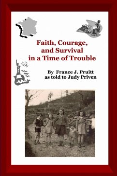 Faith and Courage in a Time of Trouble - As Told to Judy Priven, France Pruitt