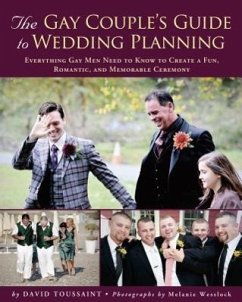 The Gay Couple's Guide to Wedding Planning: Everything Gay Men Need to Know to Create a Fun, Romantic, and Memorable Ceremony - Toussaint, David