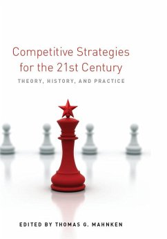 Competitive Strategies for the 21st Century: Theory, History, and Practice