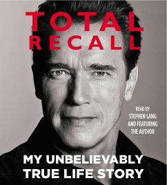 Total Recall: My Unbelievably True Life Story - Schwarzenegger, Arnold