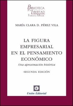 La figura empresarial en el pensamiento económico : una aproximación histórica - Pérez Vila, María Clara Dolores
