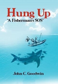 Hung Up a Fisherman's SOS - Goodwin, John C.