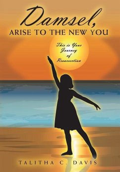 Damsel, Arise To The New You - Davis, Talitha C.