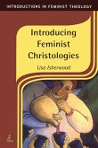 Introducing Feminist Christologies Introducing Feminist Christologies