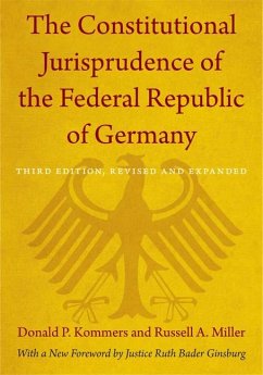 The Constitutional Jurisprudence of the Federal Republic of Germany: Third Edition, Revised and Expanded - Kommers, Donald P.; Miller, Russell A.