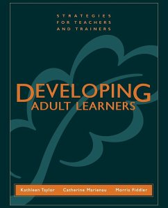 Developing Adult Learners - Taylor, Kathleen; Marienau, Catherine; Fiddler, Morris