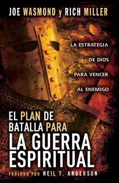 El Plan de Batalla Para la Guerra Espiritual - Wasmond, Joe; Miller, Rich