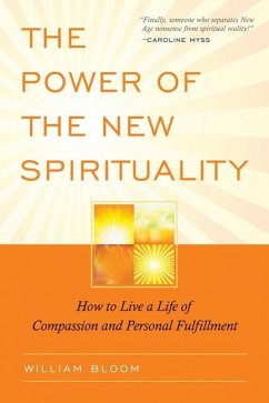 The Power of the New Spirituality - Bloom, William