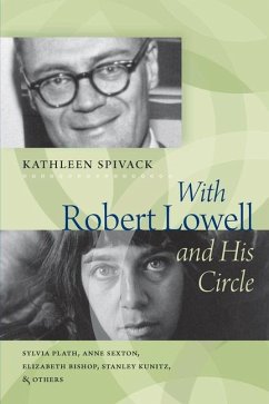With Robert Lowell & His Circle - Spivack, Kathleen
