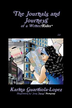 Journals and Journeys of a Writer/Rider - Guardiola-Lopez, Karina