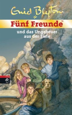 Fünf Freunde und das Ungeheuer aus der Tiefe / Fünf Freunde Bd.49 - Blyton, Enid