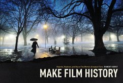 Make Film History: Rewrite, Reshoot, and Recut the World's Greatest Films - Robert, Gerst